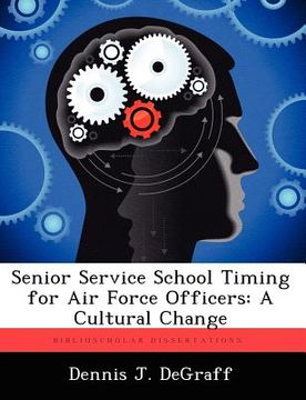 portada senior service school timing for air force officers: a cultural change (in English)