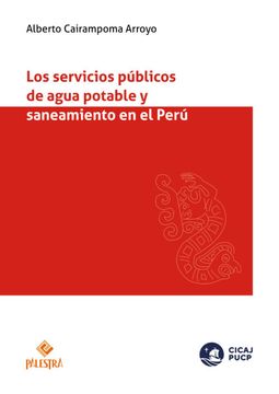 portada Los servicios públicos de agua potable y saneamiento en el Perú (en Castellano)