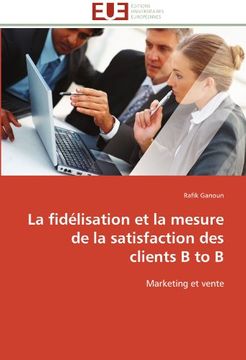 portada La Fidelisation Et La Mesure de La Satisfaction Des Clients B to B