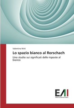 portada Lo spazio bianco al Rorschach: Uno studio sui significati delle risposte al bianco (Italian Edition)