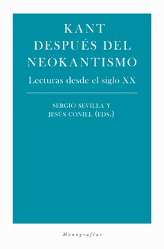 portada Kant Después del Neokantismo: Lecturas Desde el Siglo xx