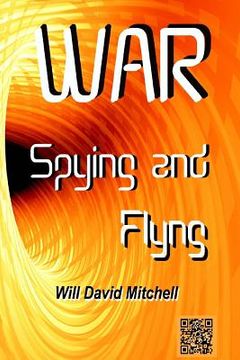 portada WAR Spying and Flying (en Inglés)