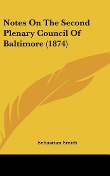 portada notes on the second plenary council of baltimore (1874) (en Inglés)