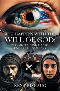 portada If It Happens With The Will Of God: With Blood-Staining Hands Under the Same Sky