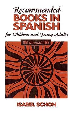 portada recommended books in spanish for children and young adults: 1991-1995 (en Inglés)