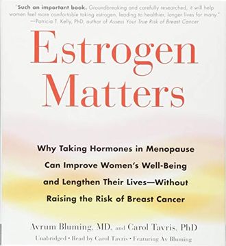 portada Estrogen Matters: Why Taking Hormones in Menopause can Improve Women's Well-Being and Lengthen Their Lives -- Without Raising the Risk of Breast Cancer (in English)