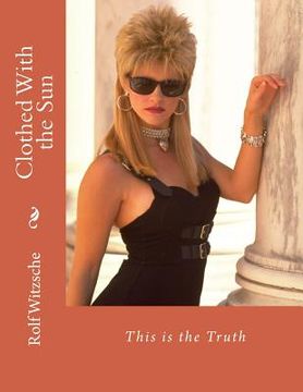 portada Clothed With the Sun: This is the Truth (en Inglés)