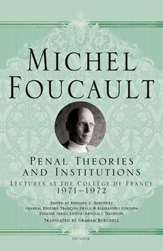 portada Penal Theories and Institutions: Lectures at the Collège de France: 13 (Michel Foucault Lectures at the Collège de France, 13) 