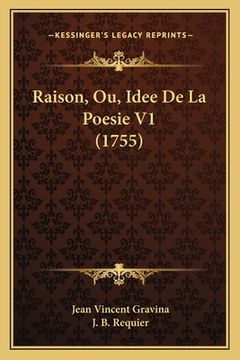 portada Raison, Ou, Idee De La Poesie V1 (1755) (en Francés)