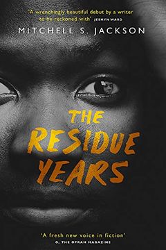 portada The Residue Years: From Pulitzer Prize-Winner Mitchell s. Jackson 