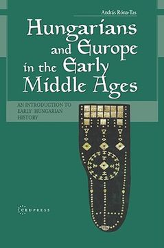 portada hungarians & europe in the early middle ages: an introduction to early hungarian history (in English)