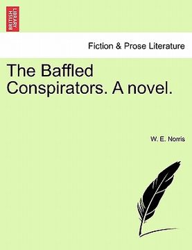 portada the baffled conspirators. a novel. (en Inglés)