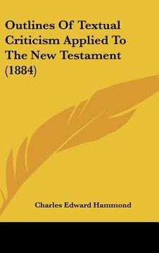 portada outlines of textual criticism applied to the new testament (1884) (en Inglés)