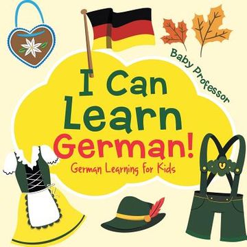 portada I Can Learn German! German Learning for Kids (en Inglés)