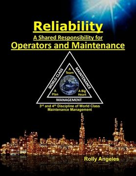 portada Reliability - A Shared Responsibility for Operators and Maintenance: 3rd and 4th Discipline of World Class Maintenance (The 12 Disciplines (en Inglés)