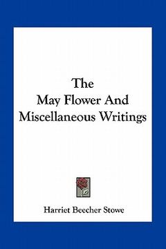 portada the may flower and miscellaneous writings (en Inglés)