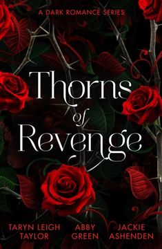 portada Thorns Of Revenge: A Dark Romance Series. Secret Pleasure (the Business of Pleasure) / Awakened by the Scarred Italian / the Spaniard's Wedding Revenge
