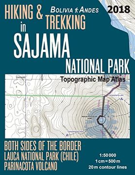 portada Hiking & Trekking in Sajama National Park Bolivia Andes Topographic map Atlas Both Sides of the Border Lauca National Park (Chile) Parinacota Volcano.   Map (Travel Guide Hiking Trail Maps Bolivia)