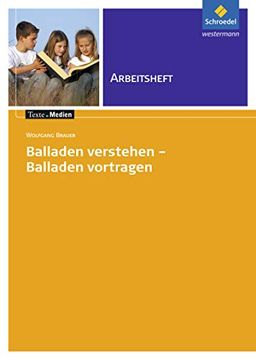 portada Junge Dichter und Denker: Texte. Medien: Balladen Verstehen - Balladen Vortragen: Arbeitsheft (en Alemán)