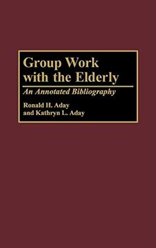 portada Group Work With the Elderly: An Annotated Bibliography (en Inglés)