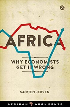 portada Africa: Why Economists Get It Wrong (African Arguments)
