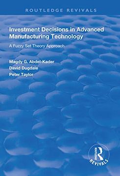 portada Investment Decisions in Advanced Manufacturing Technology: A Fuzzy Set Theory Approach (en Inglés)