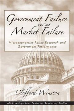 portada Government Failure Versus Market Failure: Microeconomics Policy Research and Government Performance: Microeconomic Policy Research and Government. Joint Center for Regulatory Studies) (in English)
