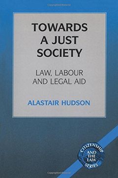 portada Towards a Just Society (Citizenship and the Law Series)
