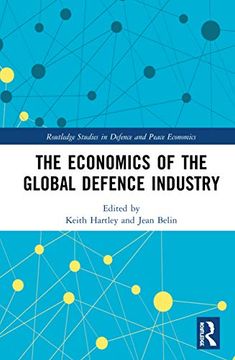portada The Economics of the Global Defence Industry (en Inglés)