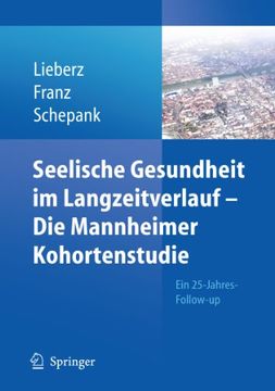 portada Seelische Gesundheit im Langzeitverlauf - die Mannheimer Kohortenstudie: Ein 25-Jahres-Follow-Up (en Alemán)