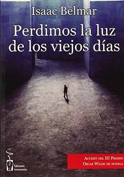 Perdimos La Luz De Los Viejos Días