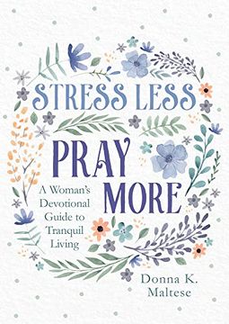 portada Stress Less, Pray More (en Inglés)