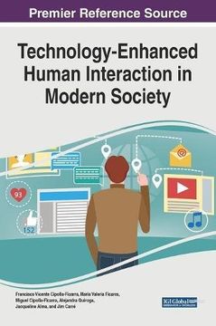 portada Technology-Enhanced Human Interaction in Modern Society (Advances in Human and Social Aspects of Technology)