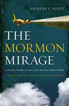 portada The Mormon Mirage: A Former Member Looks at the Mormon Church Today (en Inglés)