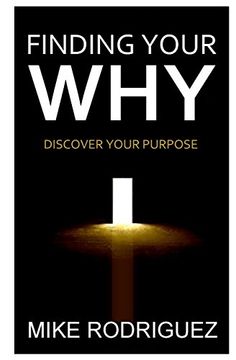portada Finding Your WHY: Discover Your Life's Purpose