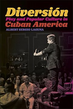 portada Diversión: Play and Popular Culture in Cuban America (Postmillennial Pop)