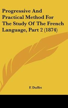 portada progressive and practical method for the study of the french language, part 2 (1874) (en Inglés)