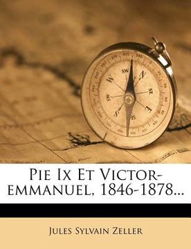 portada Pie IX Et Victor-Emmanuel, 1846-1878... (in French)