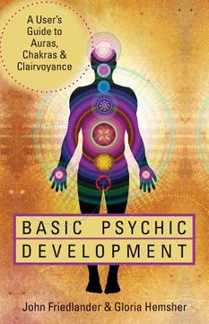 portada basic psychic development: a user ` s guide to auras, chakras & clairvoyance (en Inglés)