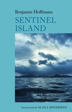 portada Sentinel Island: A Novel: By Benjamin Hoffmann
