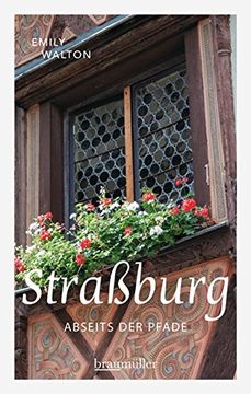portada Straßburg Abseits der Pfade: Eine Etwas Andere Reise Durch die Hauptstadt des Elsass (in German)