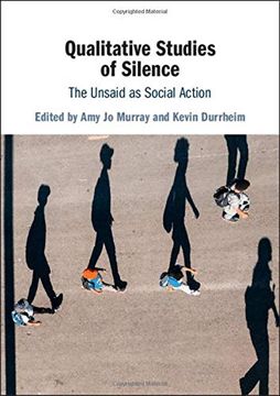 portada Qualitative Studies of Silence: The Unsaid as Social Action (in English)