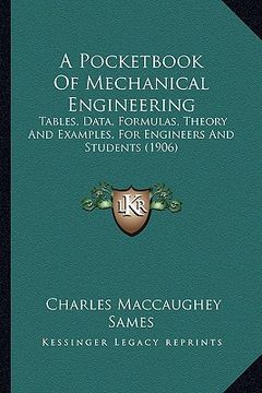 portada a pocketbook of mechanical engineering: tables, data, formulas, theory and examples, for engineers and students (1906) (en Inglés)