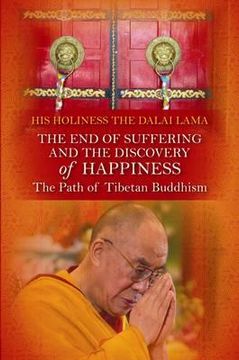 portada the end of suffering and the discovery of happiness: the path of tibetan buddhism. his holiness the dalai lama