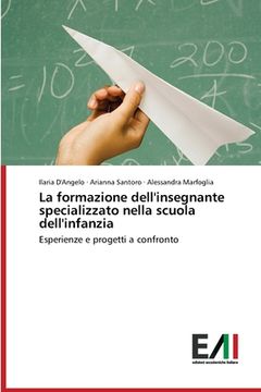 portada La formazione dell'insegnante specializzato nella scuola dell'infanzia (in Italian)