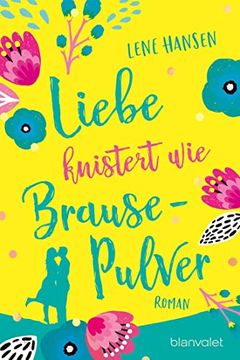 portada Liebe Knistert wie Brausepulver: Roman (en Alemán)