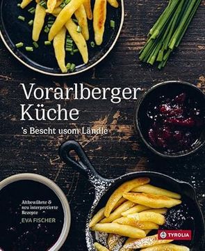 portada Vorarlberger Küche: S Bescht Usom Ländle. Altbewährte & neu Interpretierte Rezepte. (en Alemán)