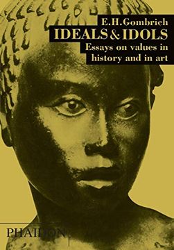 portada Ideals and Idols. Ediz. Illustrata: Essays on Values in History and in art (in English)