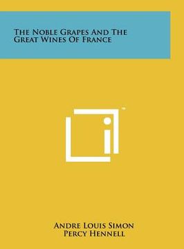 portada the noble grapes and the great wines of france (en Inglés)