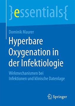 portada Hyperbare Oxygenation in der Infektiologie: Wirkmechanismen bei Infektionen und Klinische Datenlage (en Alemán)